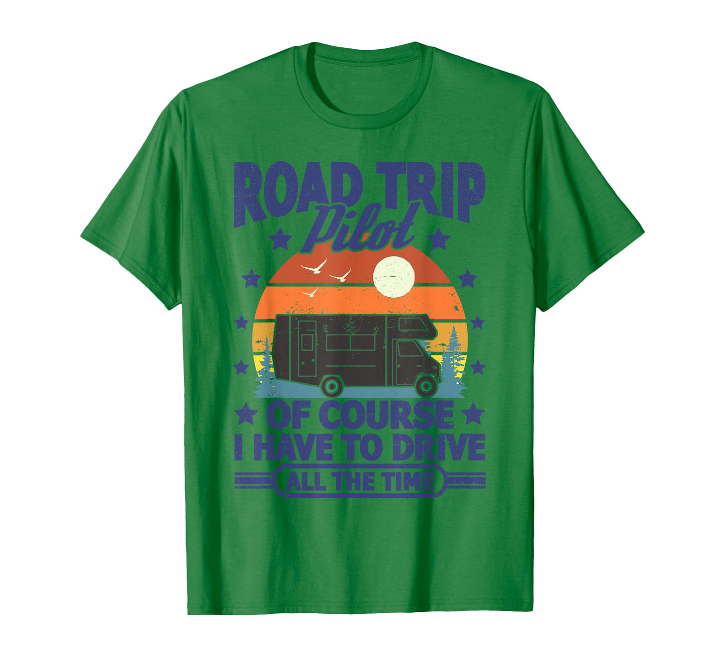 Road Trip RV Camper Pilot Motorhome Driver T-Shirt