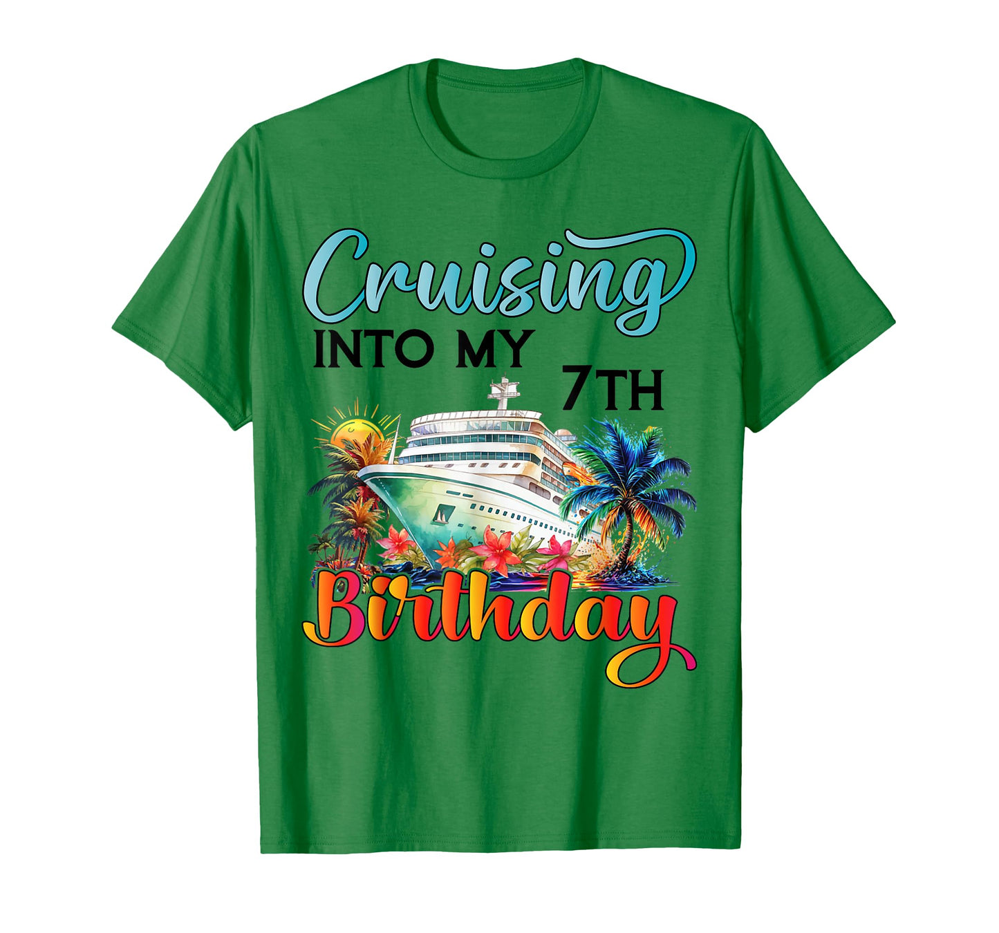 Cruising Into My 7th Birthday Cruise Birthday Trip Vacation T-Shirt