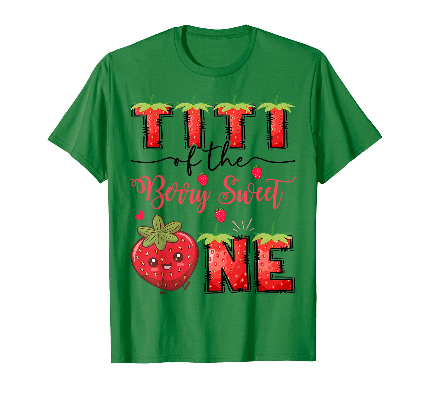 Titi Of The Berry Sweet One Strawberry First Birthday T-Shirt