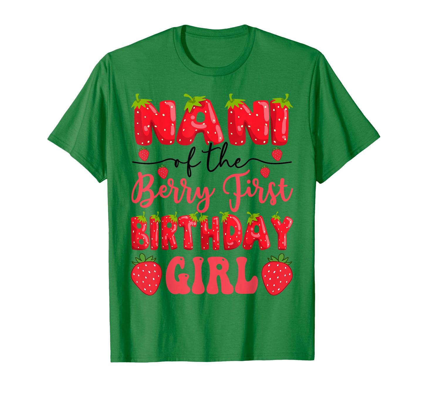 Nani Of The Berry First Birthday Girl Strawberry Lover T-Shirt