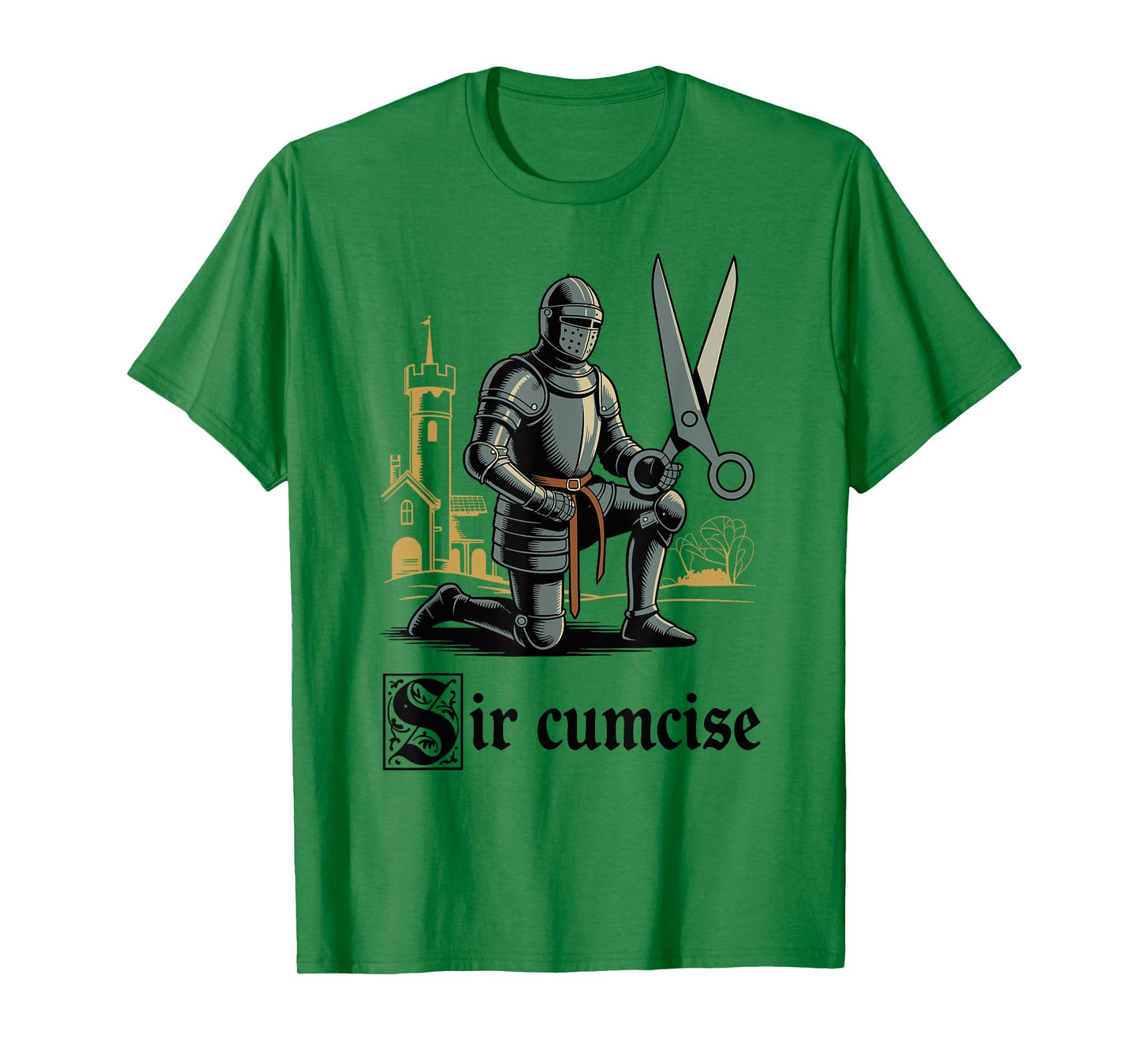 Sir Cumcise Funny Offensive Knight Meme Graphic Adult Humor T-Shirt