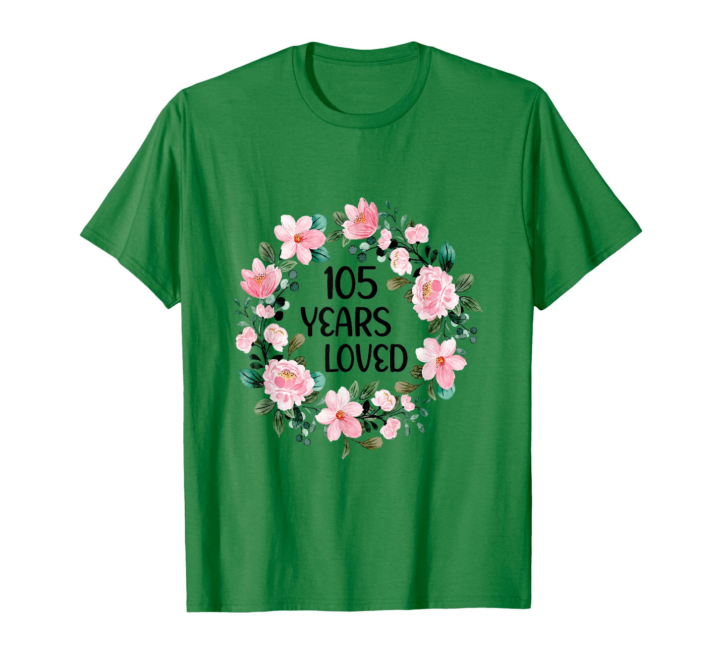 105 Years Loved Women Men 105 Years Old Cool 105th Birthday T-Shirt