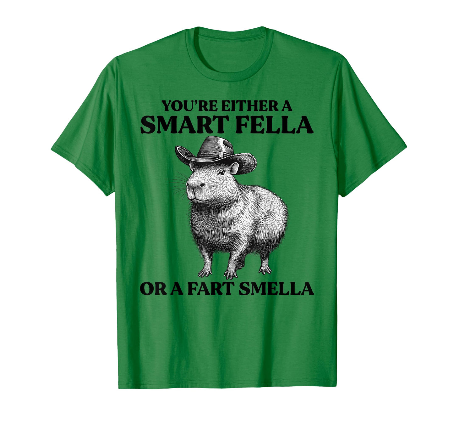 Funny Capybara You're Either A Smart Fella Or A Fart Smella T-Shirt