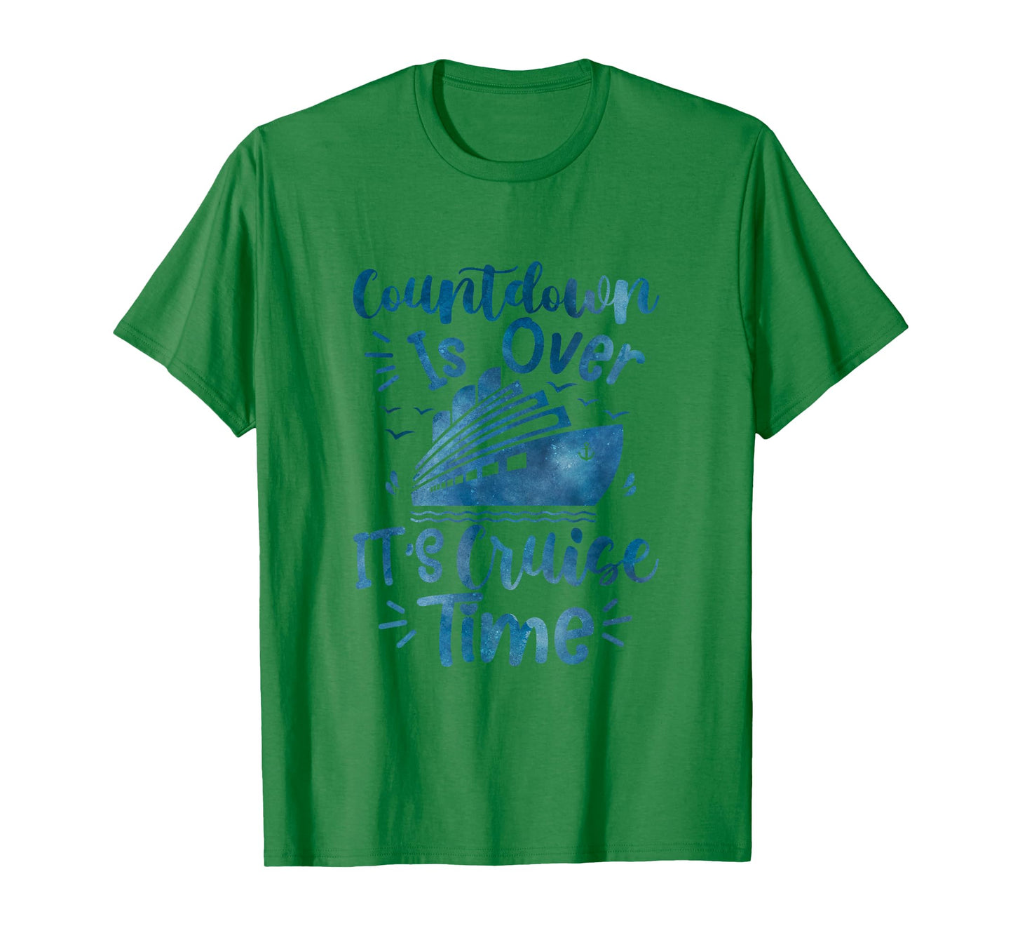 Countdown Is Over It's Cruise Time family cruising Vacation T-Shirt