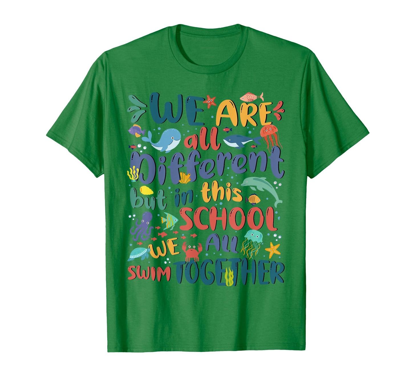 We Are Different But In This School We All Swim Together Kid T-Shirt