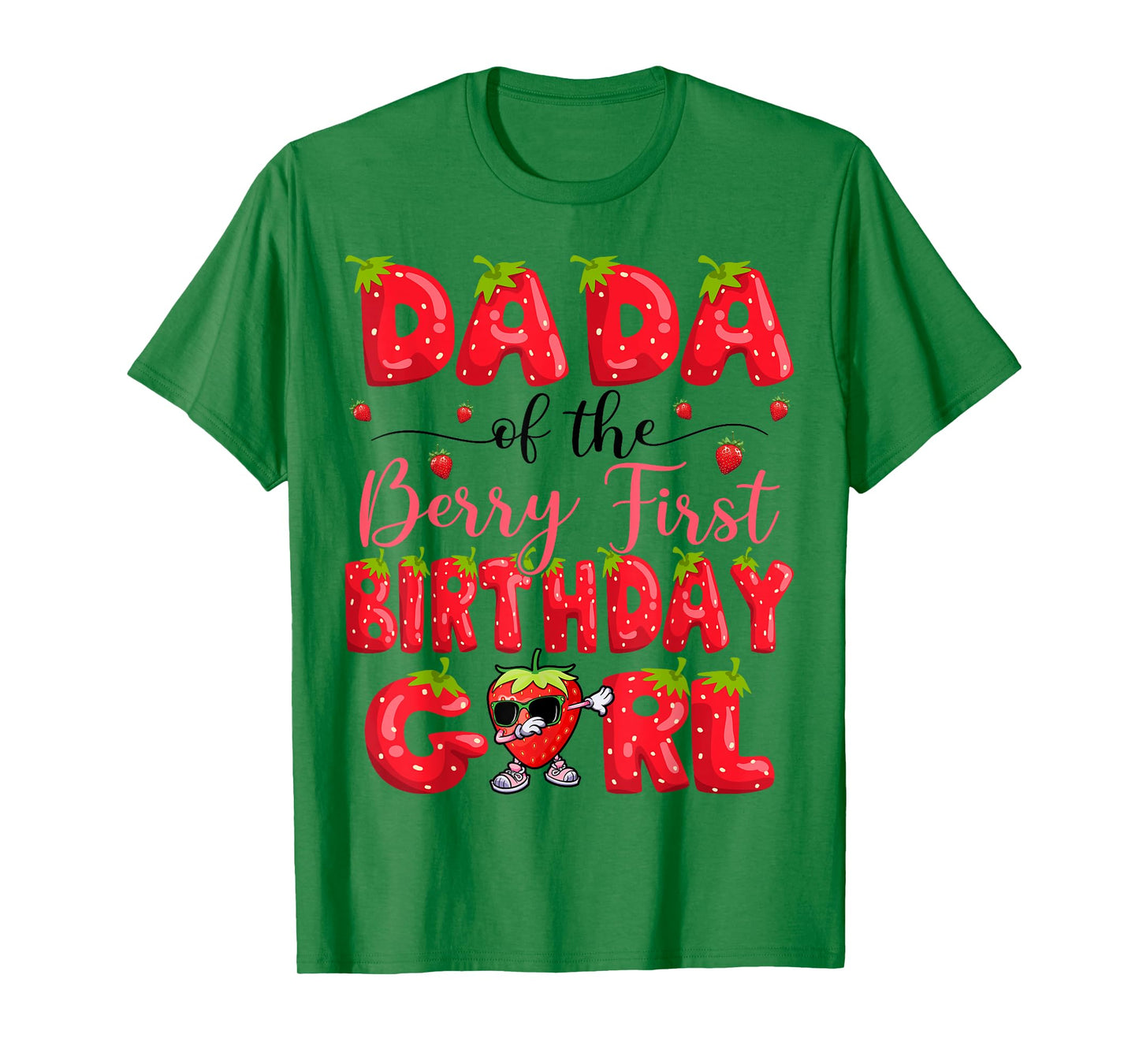 Dada Of The Berry First Birthday Girl Strawberry Party T-Shirt
