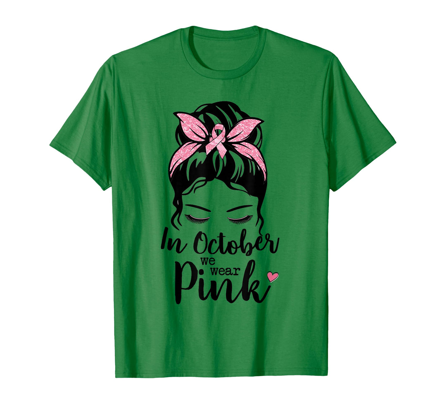 In October We Wear Pink Messy Bun Breast Cancer Awareness T-Shirt