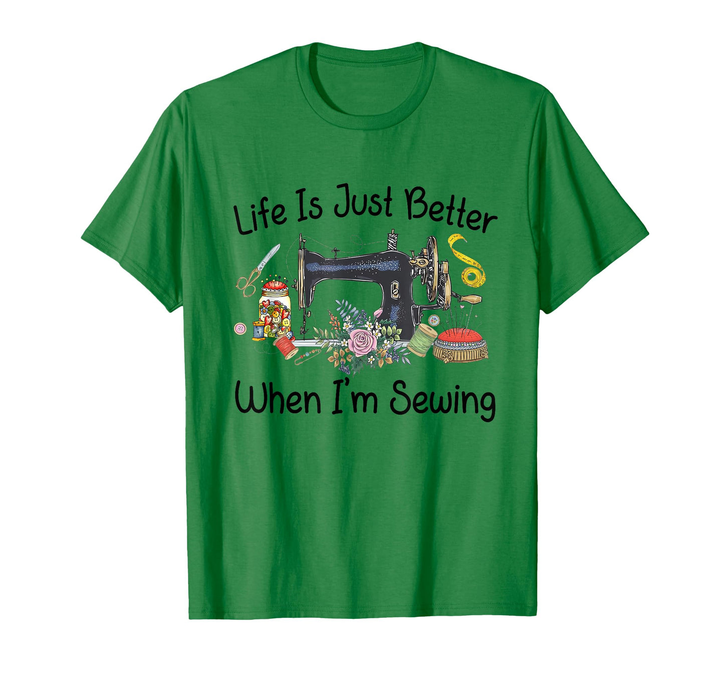 Life Is Just Better When I'm Quilting For Women Sewer Quilt T-Shirt