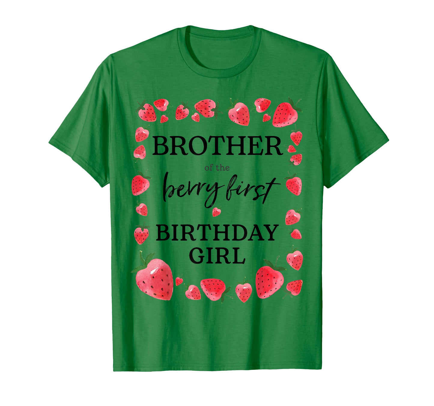 Brother of Berry First Birthday Girl Sweet One Strawberry T-Shirt