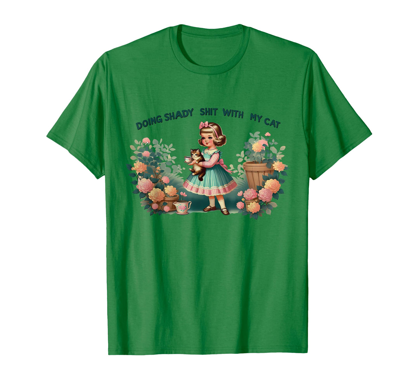 Doing Shady Shit With My Cat Vintage Little Girl Cat Flowers T-Shirt