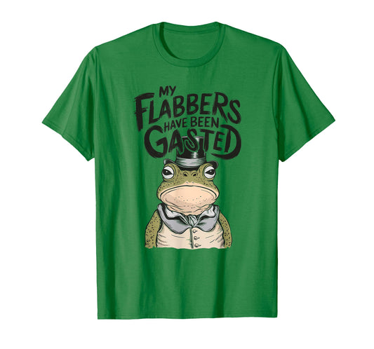 My Flabbers Have Been Gasted Funny Toad Frog T-Shirt - T-Shirt | Irish Green
