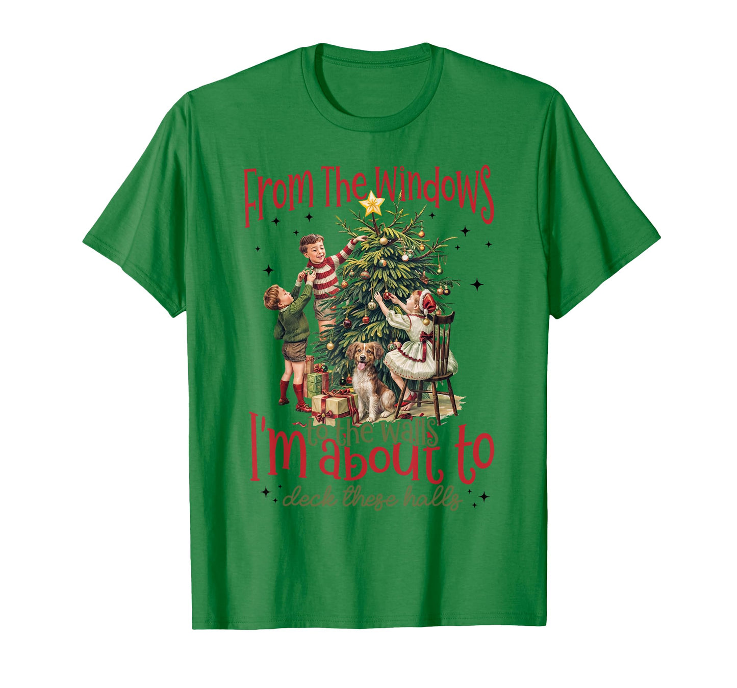 Vintage From The Windows To The Walls I'm About To Christmas T-Shirt