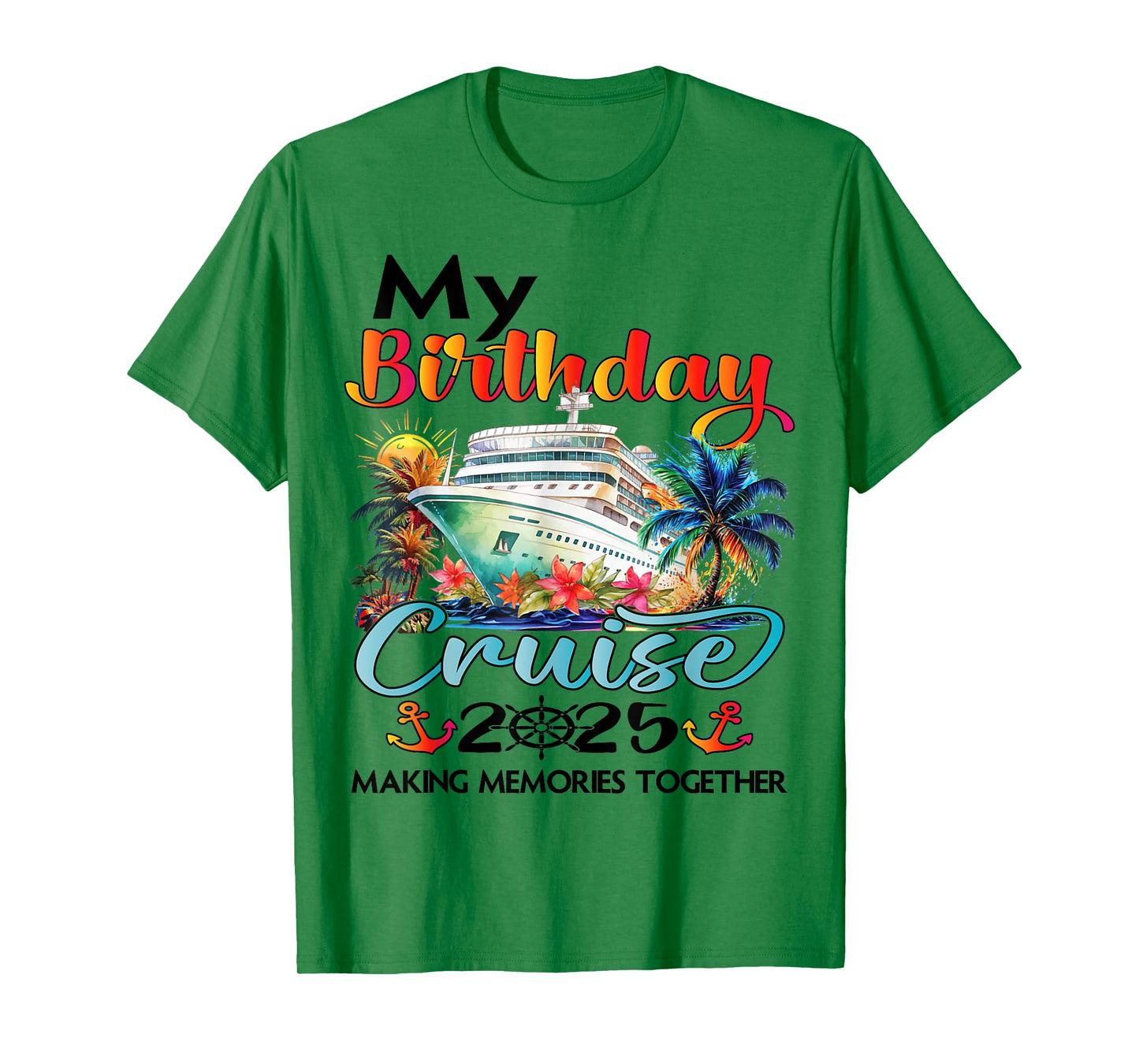 My Birthday Cruise 2025 Family Cruise Ship Vacation Birthday T-Shirt