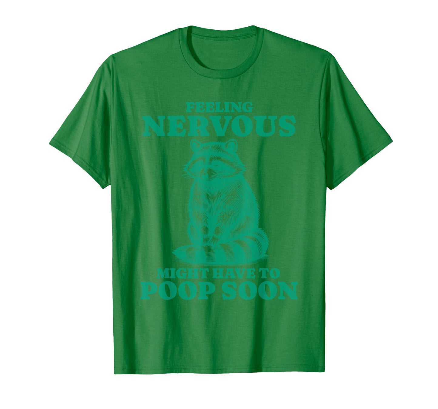 Feeling Nervous Might Have To Poop Soon Retro Funny Raccoon T-Shirt