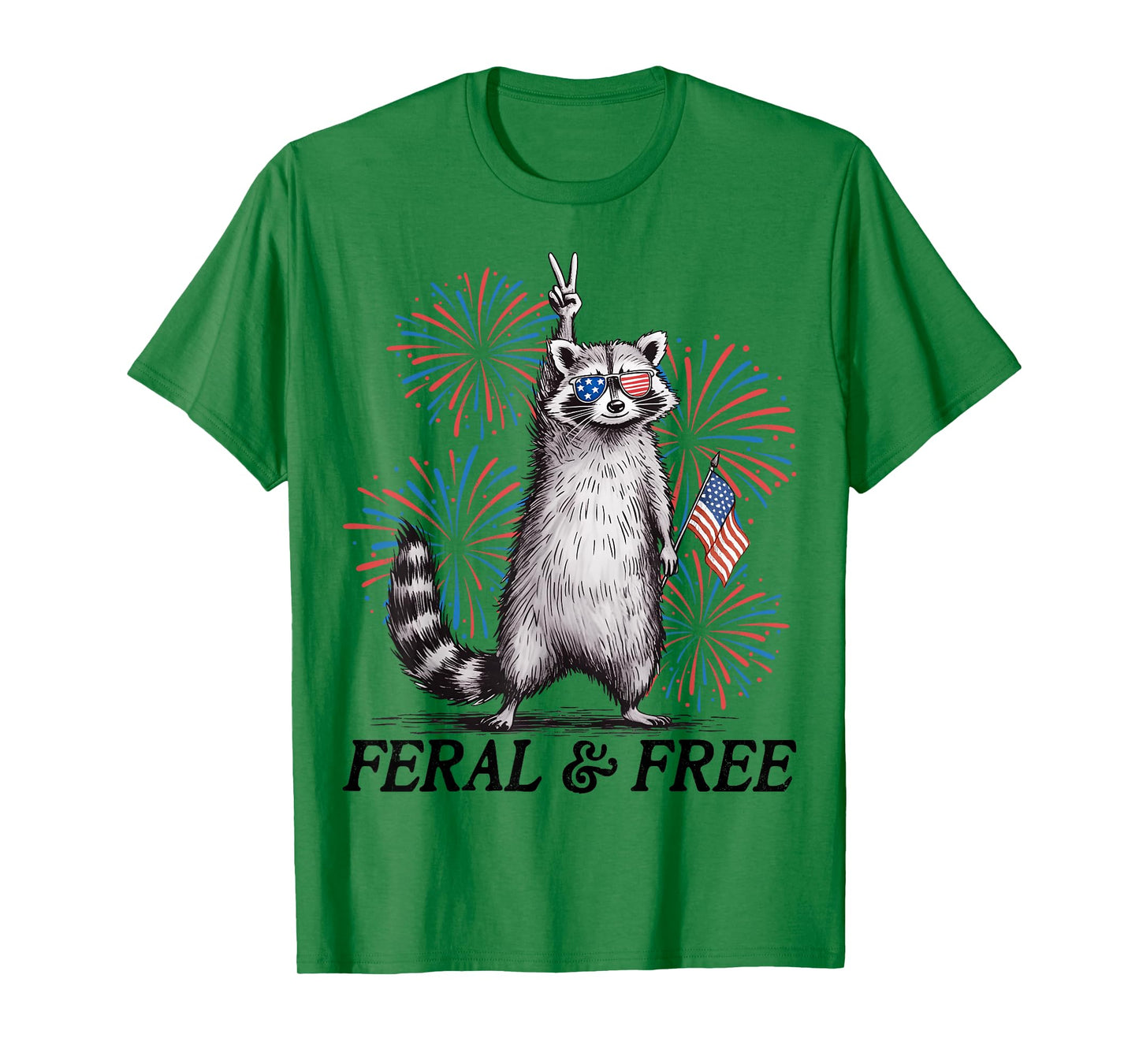 Feral & Free Funny Patriotic Racoon Feral And Free 4th July T-Shirt
