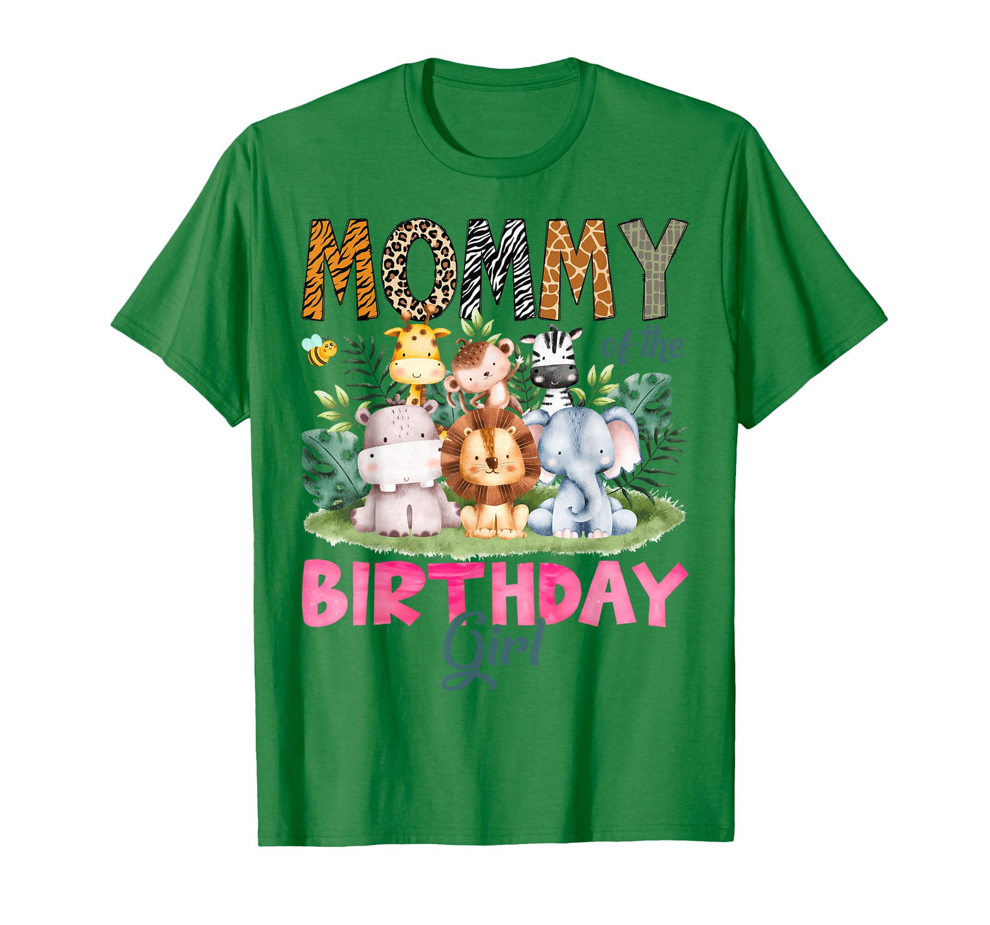 Mommy Of The Birthday Girl Safari Jungle Animal Lover T-Shirt