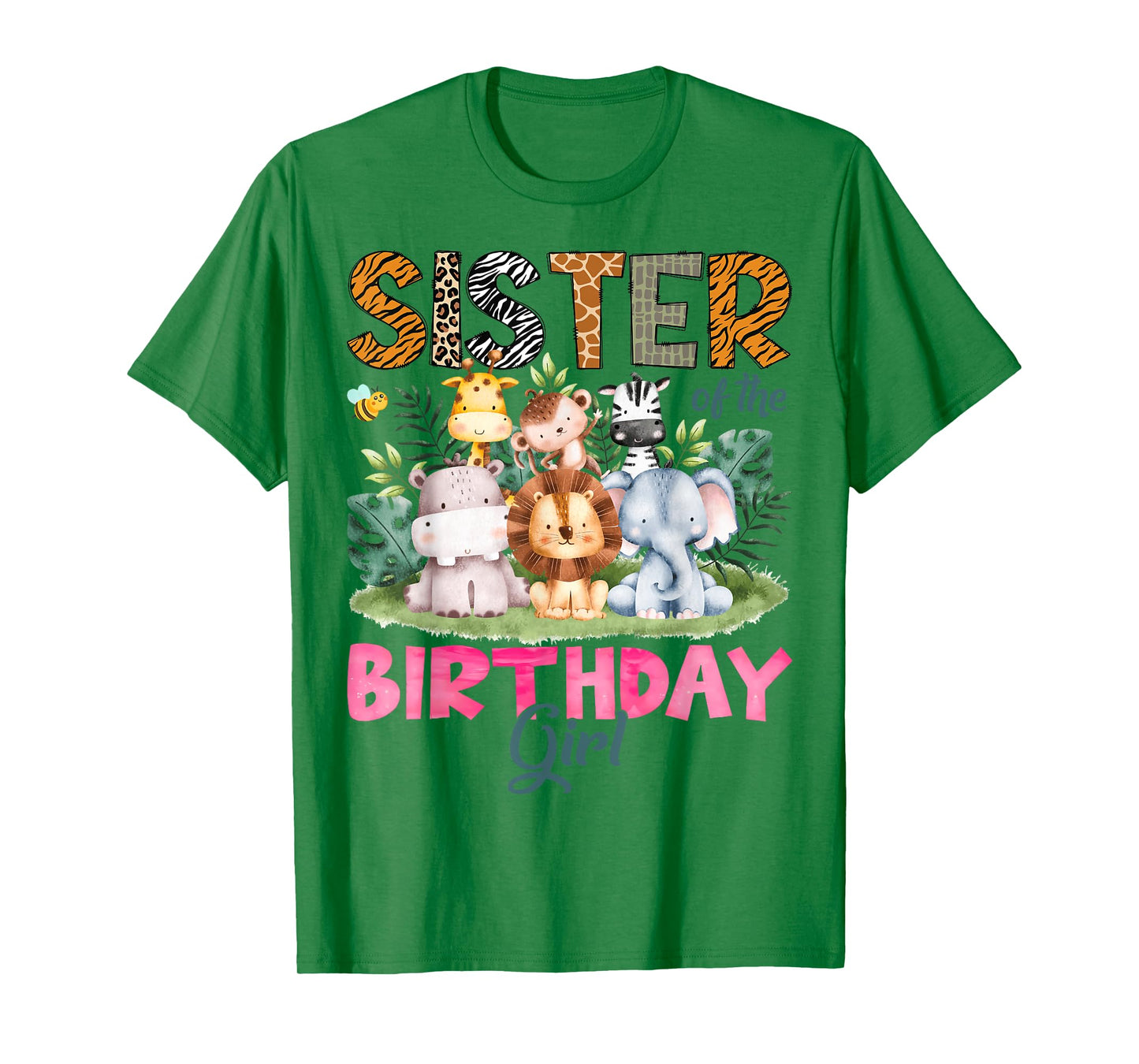 Sister Of The Birthday Girl Safari Jungle Animal Lover T-Shirt