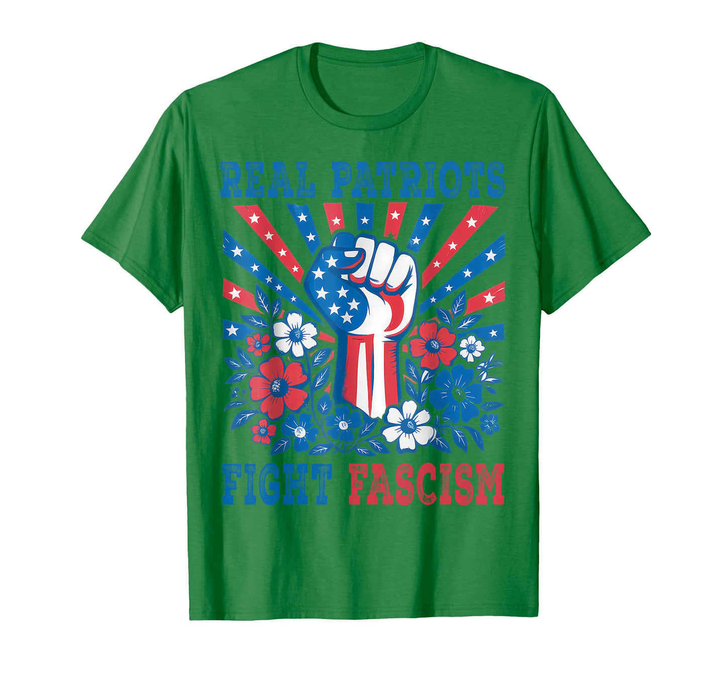 Real Patriots Fight Fascism Political Protest For Women Men T-Shirt