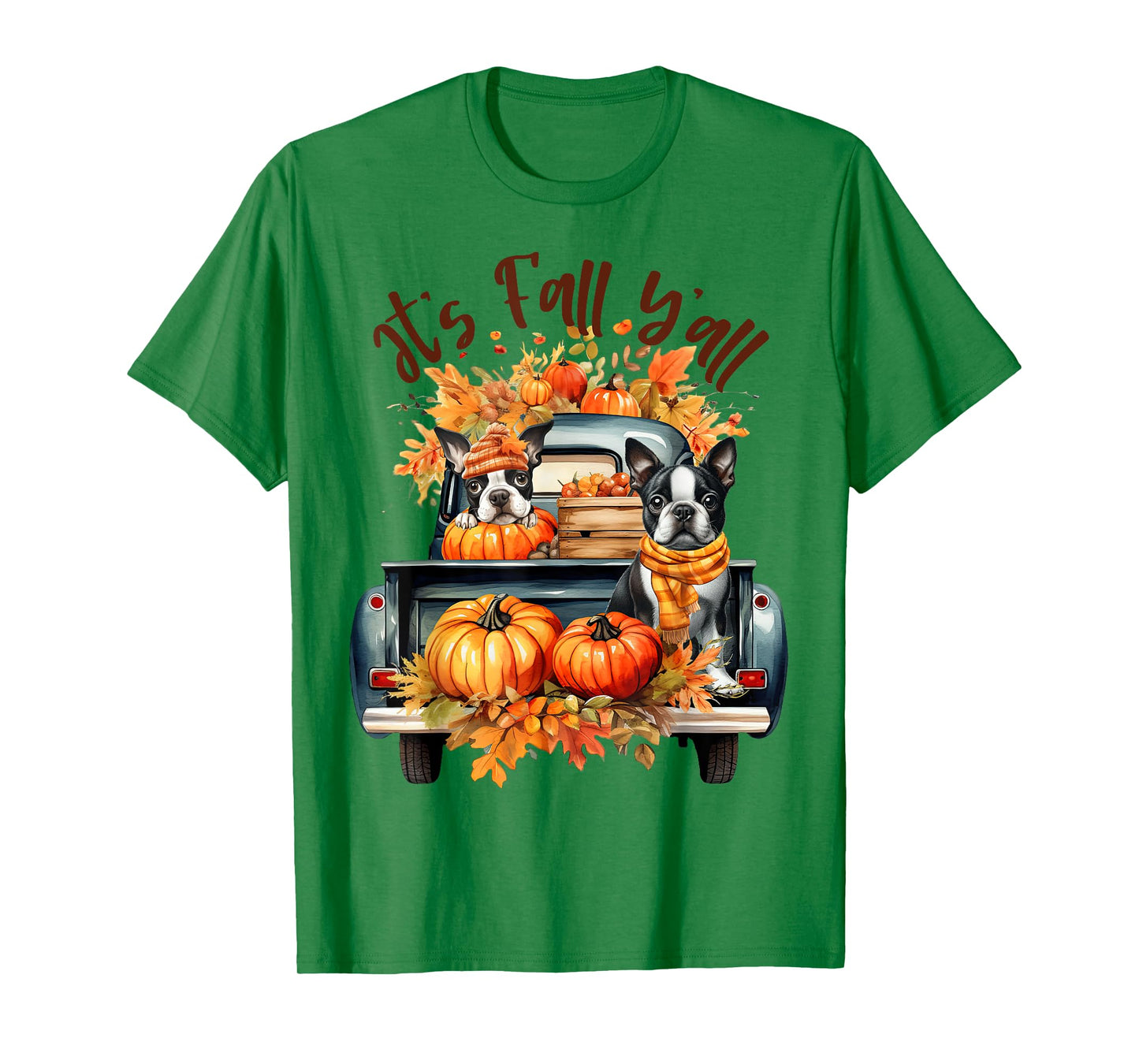 It’s Fall Y’all Boston Terrier Pumpkins Truck Autumn Season T-Shirt