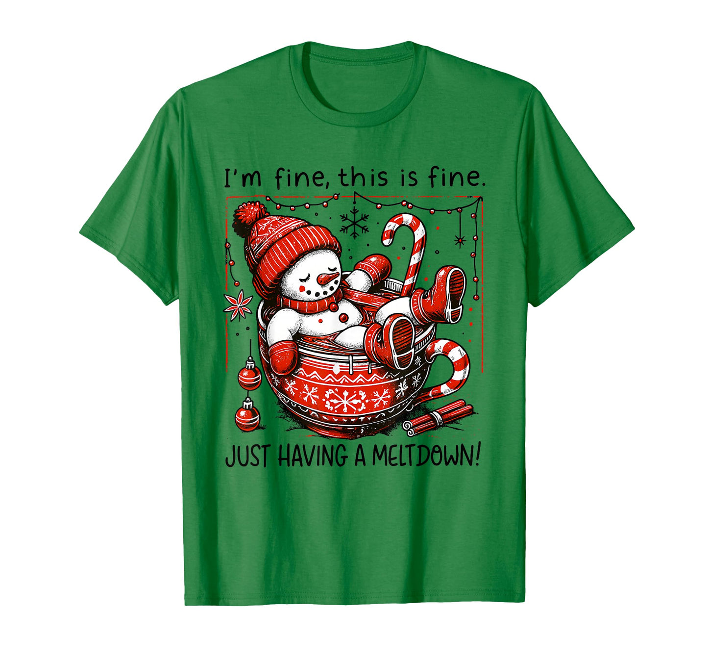 I'm Fine This is Fine Just Having A Meltdown Snowman Xmas T-Shirt