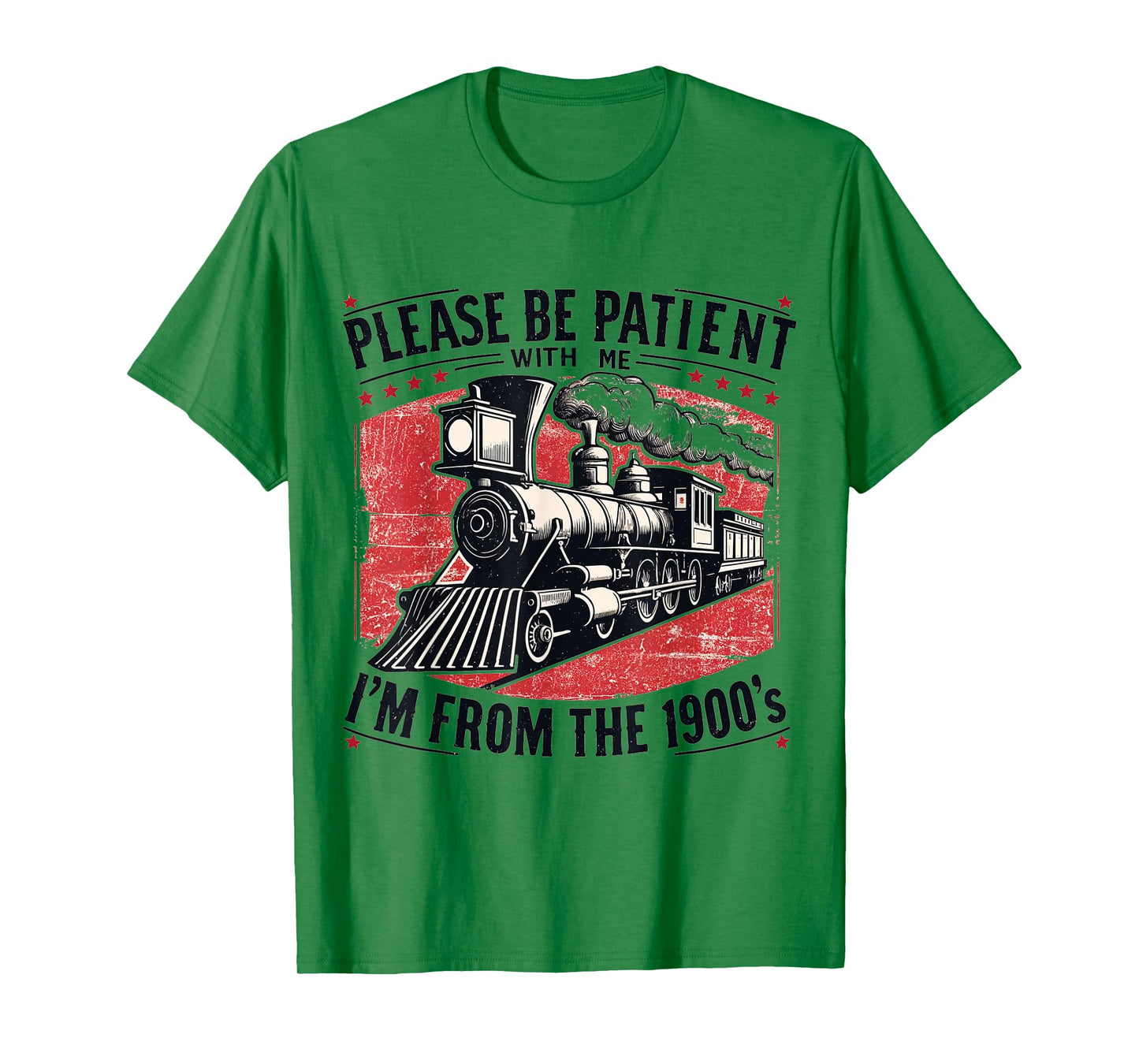 Please Be Patient With Me I'm From The 1900's,Funny sentence T-Shirt
