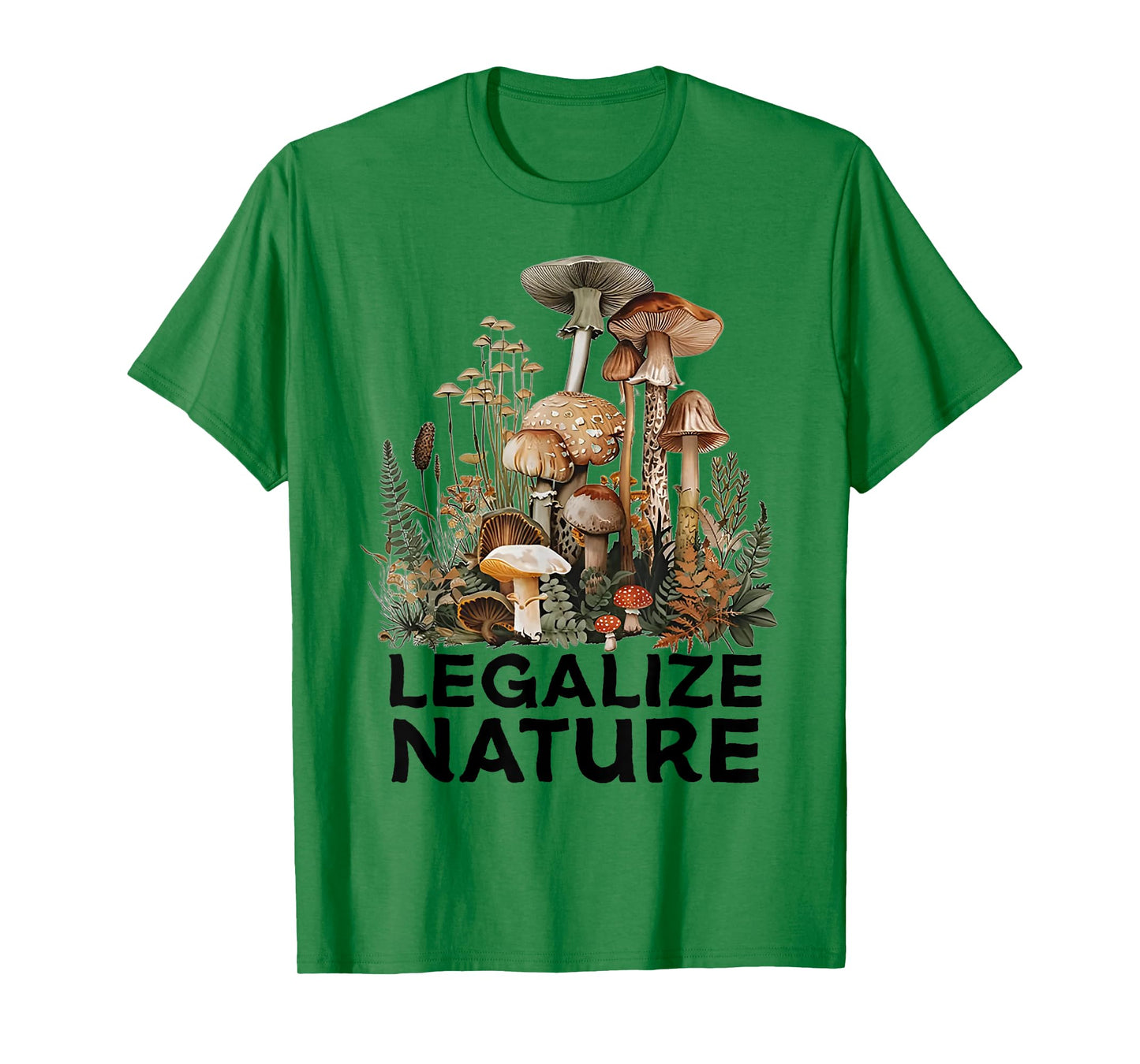Legalize Nature Funny Mushroom T-Shirt