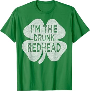 Drinking St patricks day t shirt I'm The Drunk Redhead Men T-Shirt