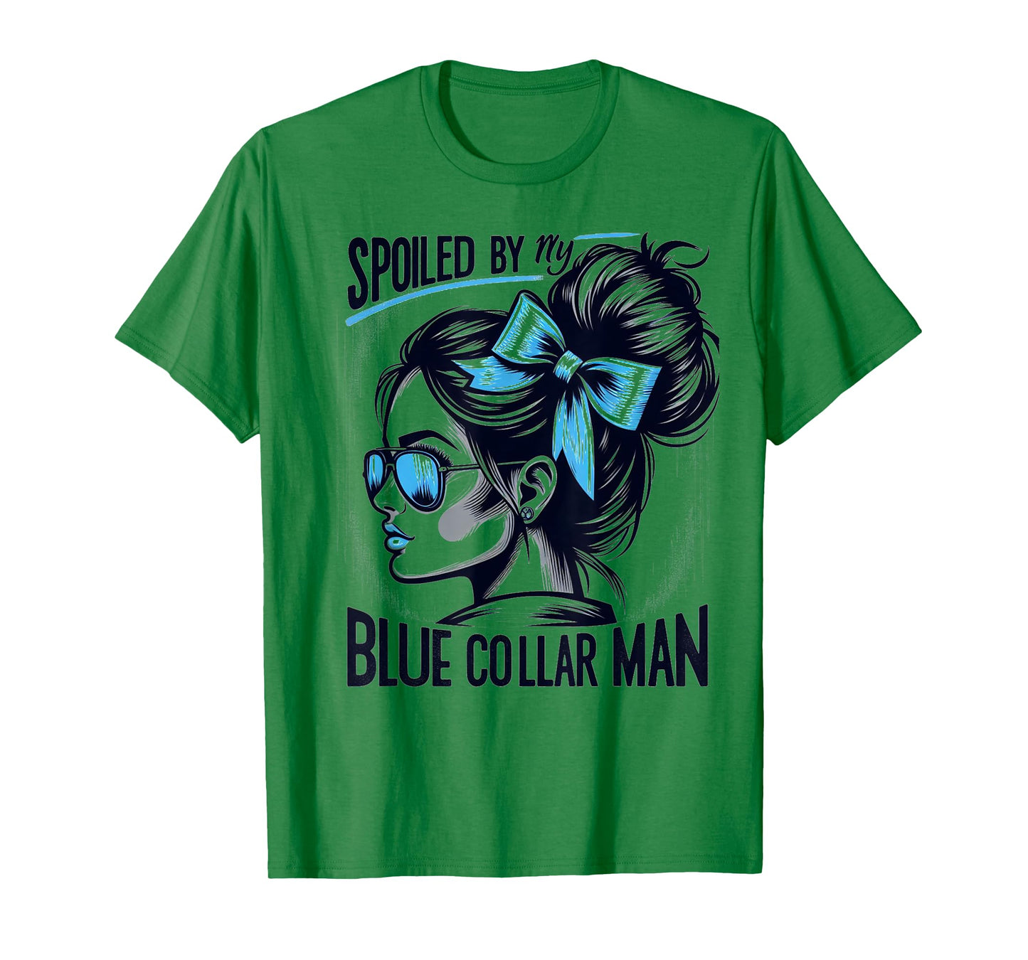 Spoiled By My Blue Collar Man Messy Bun T-Shirt