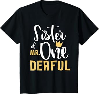 Sister of Mr Onederful 1st Birthday 1 One-Derful Matching T-Shirt