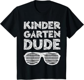 Kindergarten Dude Shirt Boy Girl Back To School Graduation T-Shirt