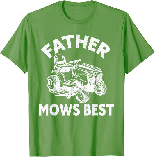 Father Mows Best Lawn Care Dad Mowing Gardener Father's Day T-Shirt