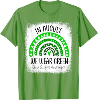 Rainbow August We Wear Green Child Support Awareness Month T-Shirt