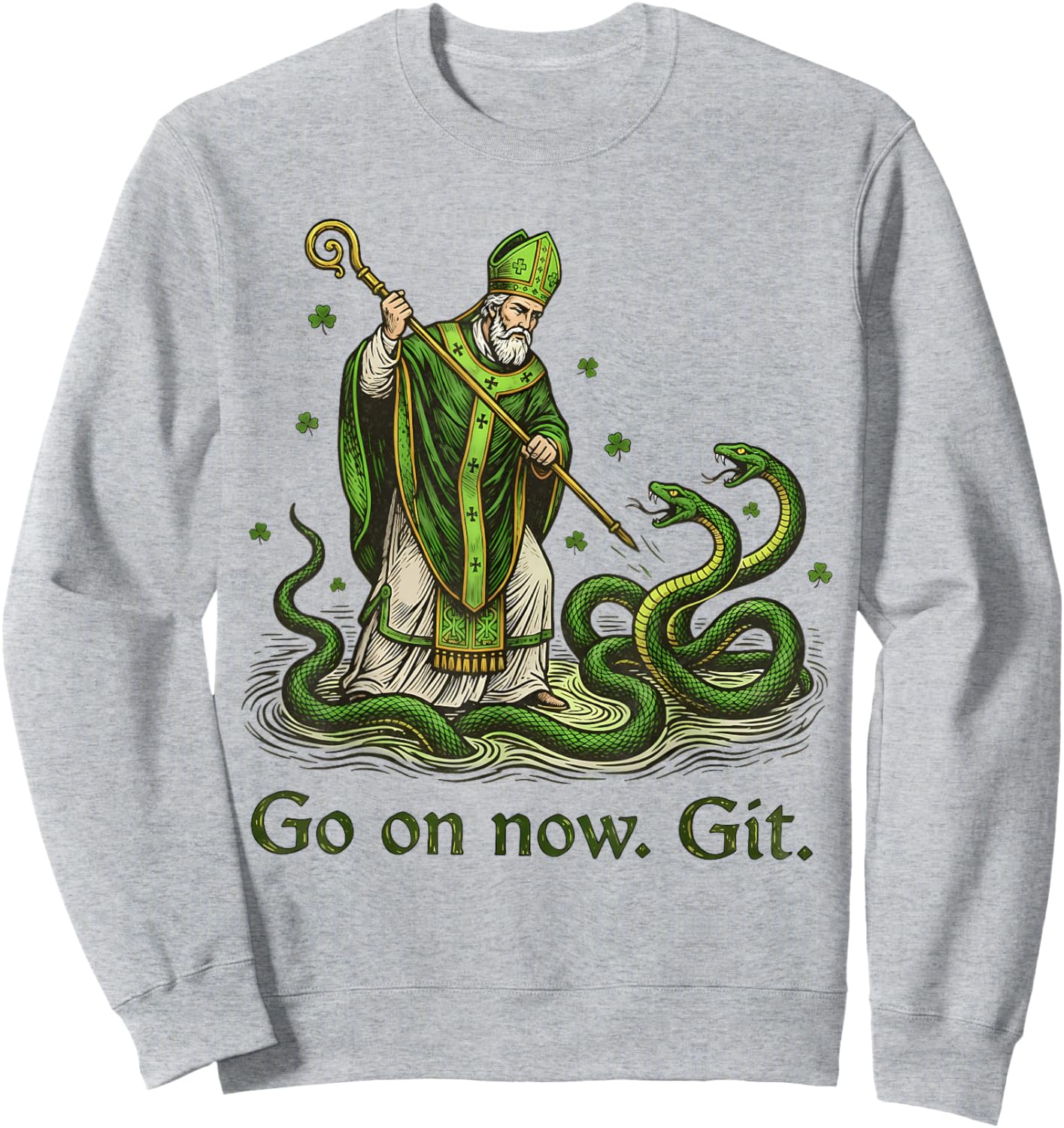 Go On Now Git St Patricks Day Irish Funny Saint Patrick T-Shirt Sweatshirt - Sweatshirt | Ash