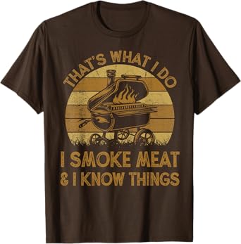Chef Dad That's What I Do I Smoke Meat & I Know Things BBQ T-Shirt