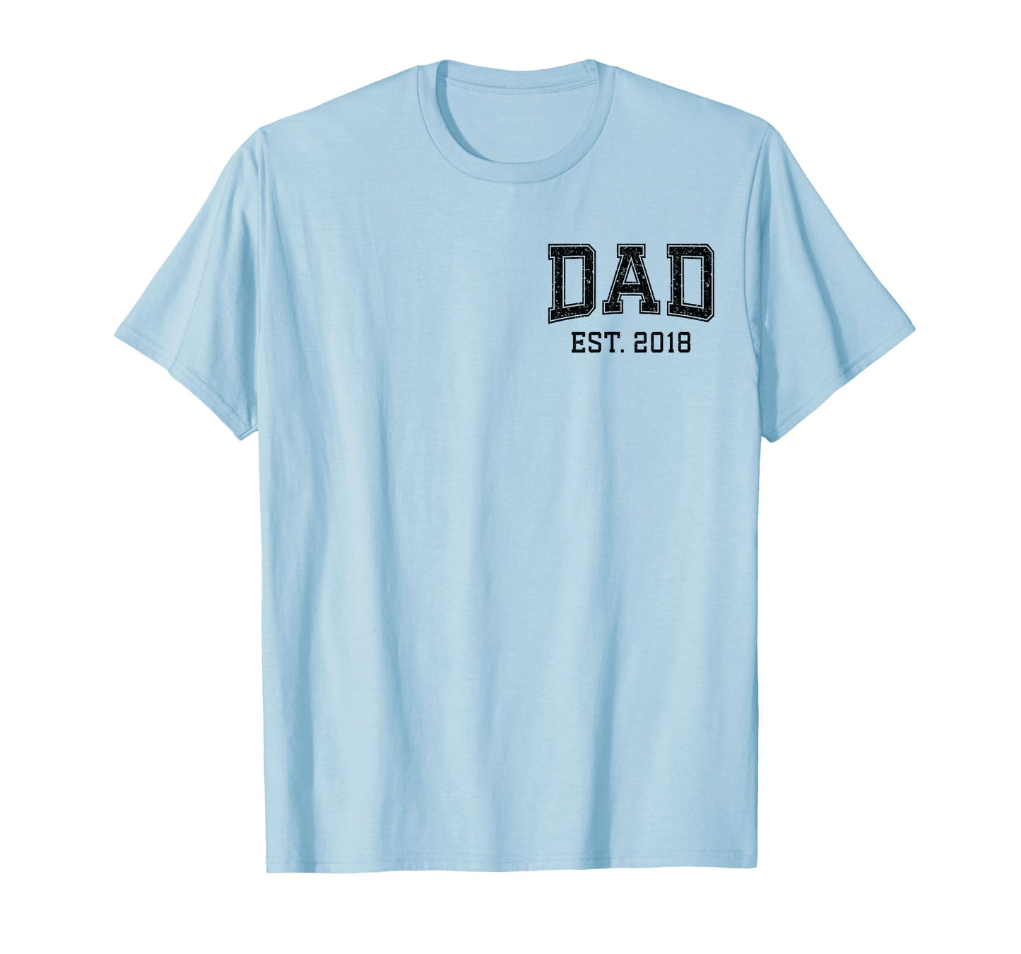 Dad Est 2018 Custom Dad Personalized Husband Father Grandpa T-Shirt