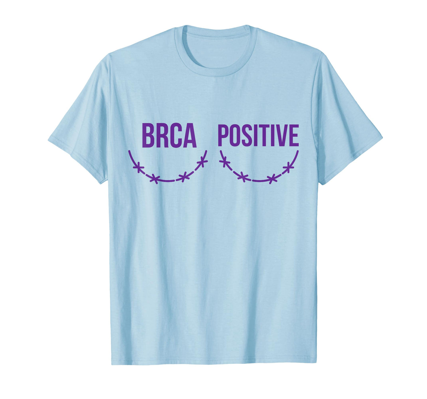 BRCA Positive Survivor Scar Breast Cancer Awareness T-Shirt