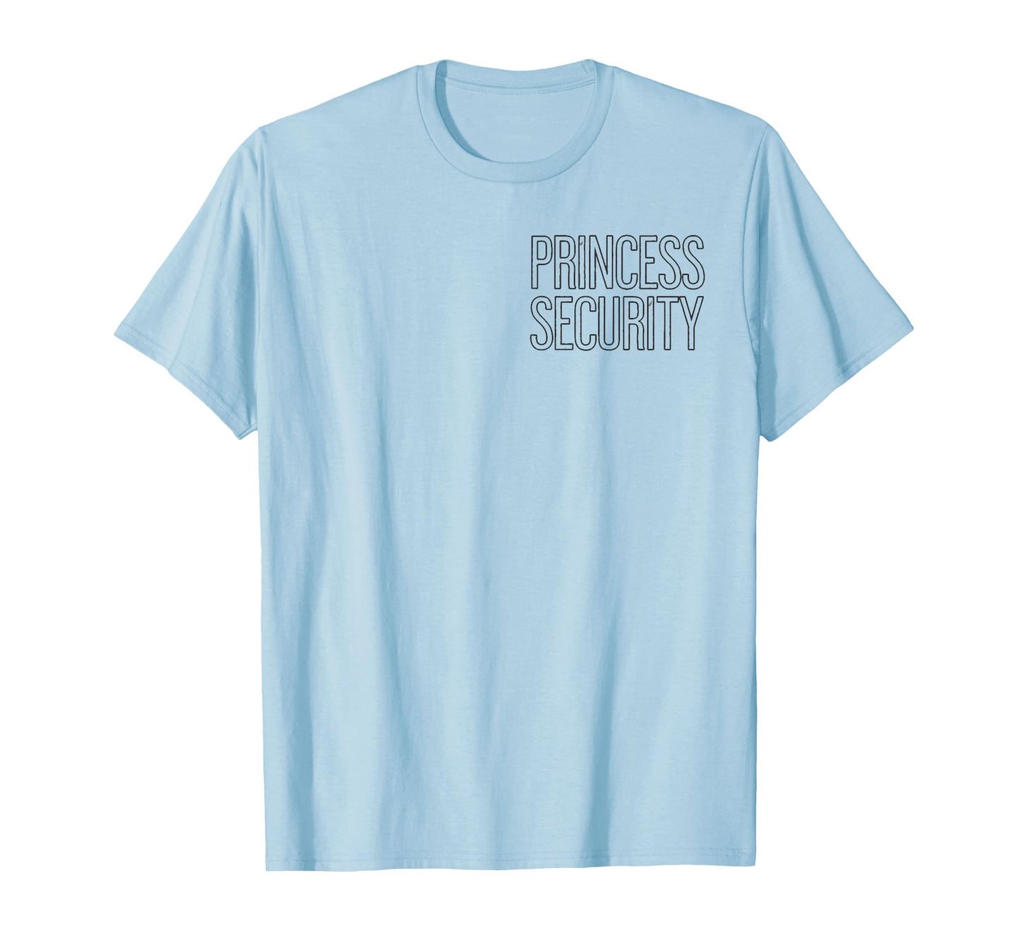 Princess Security Team Dad & Mom Birthday Party Family Trip T-Shirt