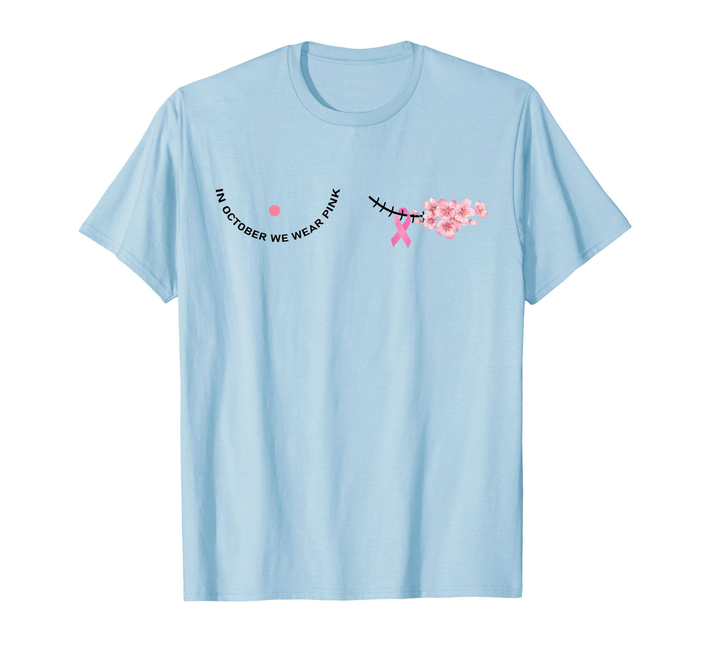 in october we wear pink pink ribbon breast cancer awareness T-Shirt