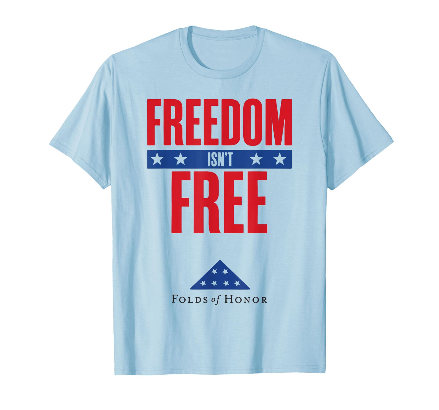 Freedom Isn't Free Folds Of Honor T-Shirt
