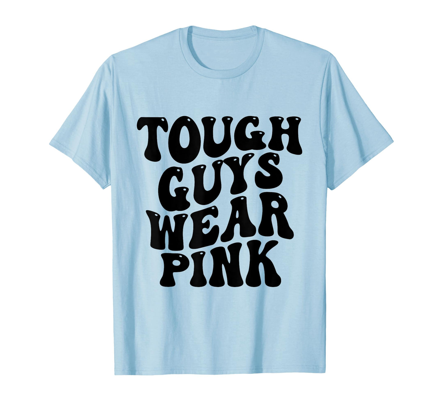 Tough Guys Wear Pink Breast Cancer Awareness T-Shirt