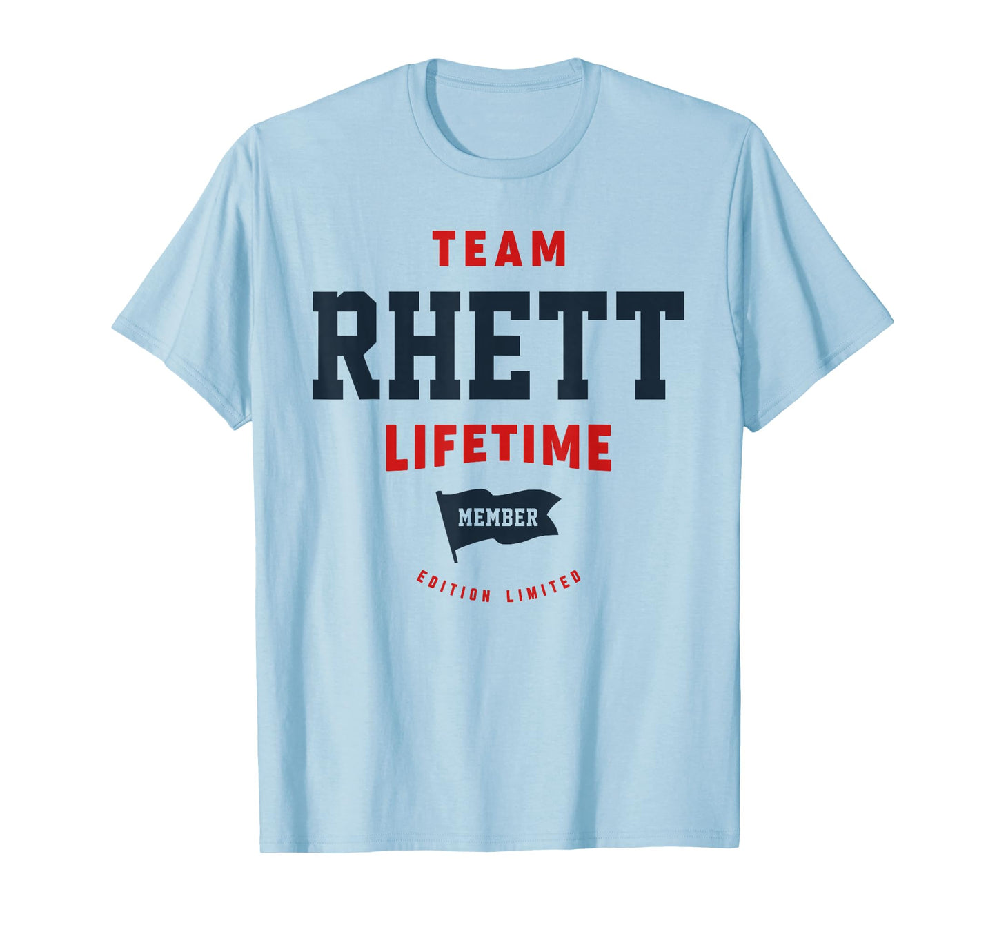 Team Rhett Lifetime Member Funny Name Rhett T-Shirt