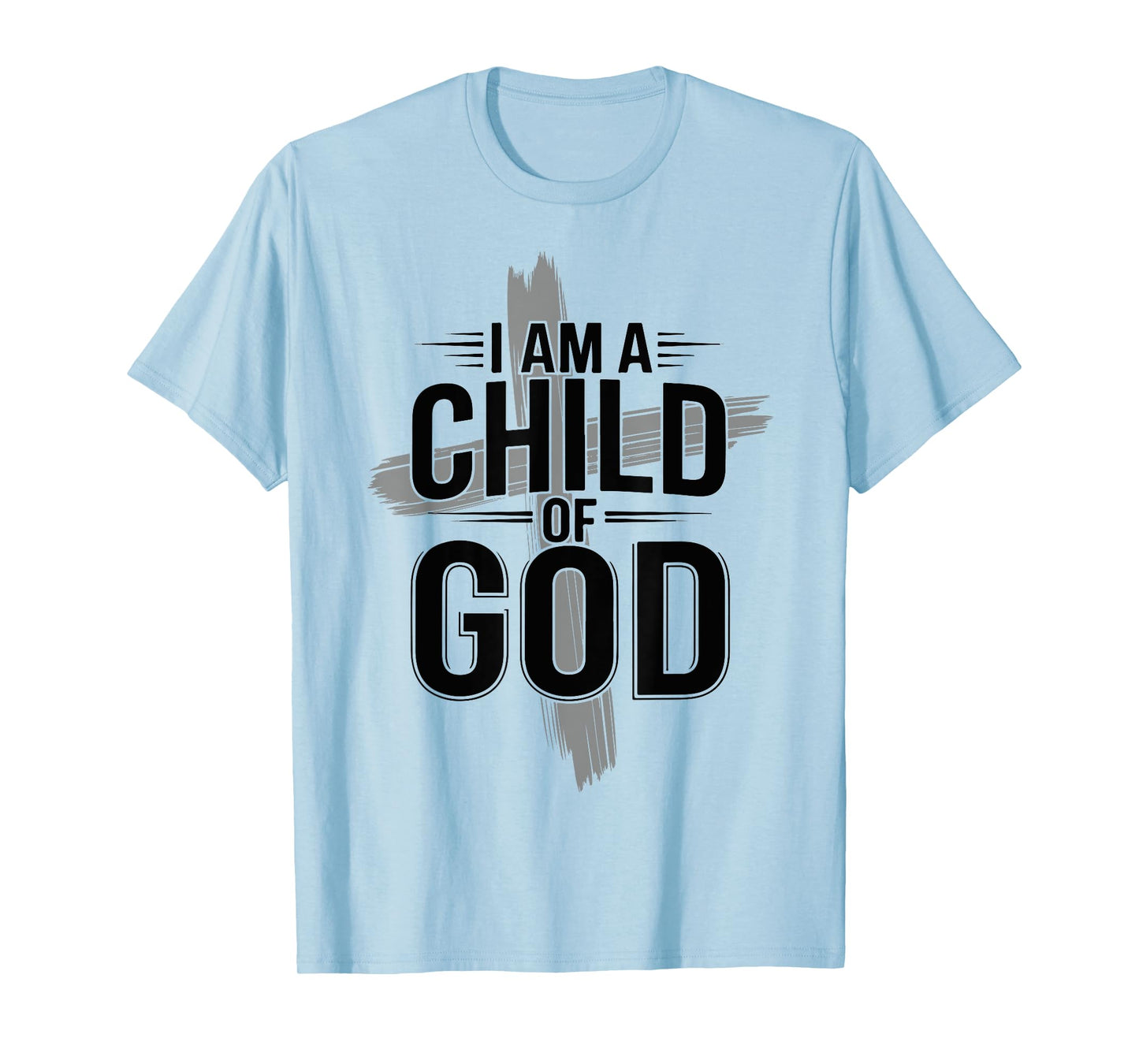 I Am A Child of God Cute Christian Teen Girl Women Toddler T-Shirt
