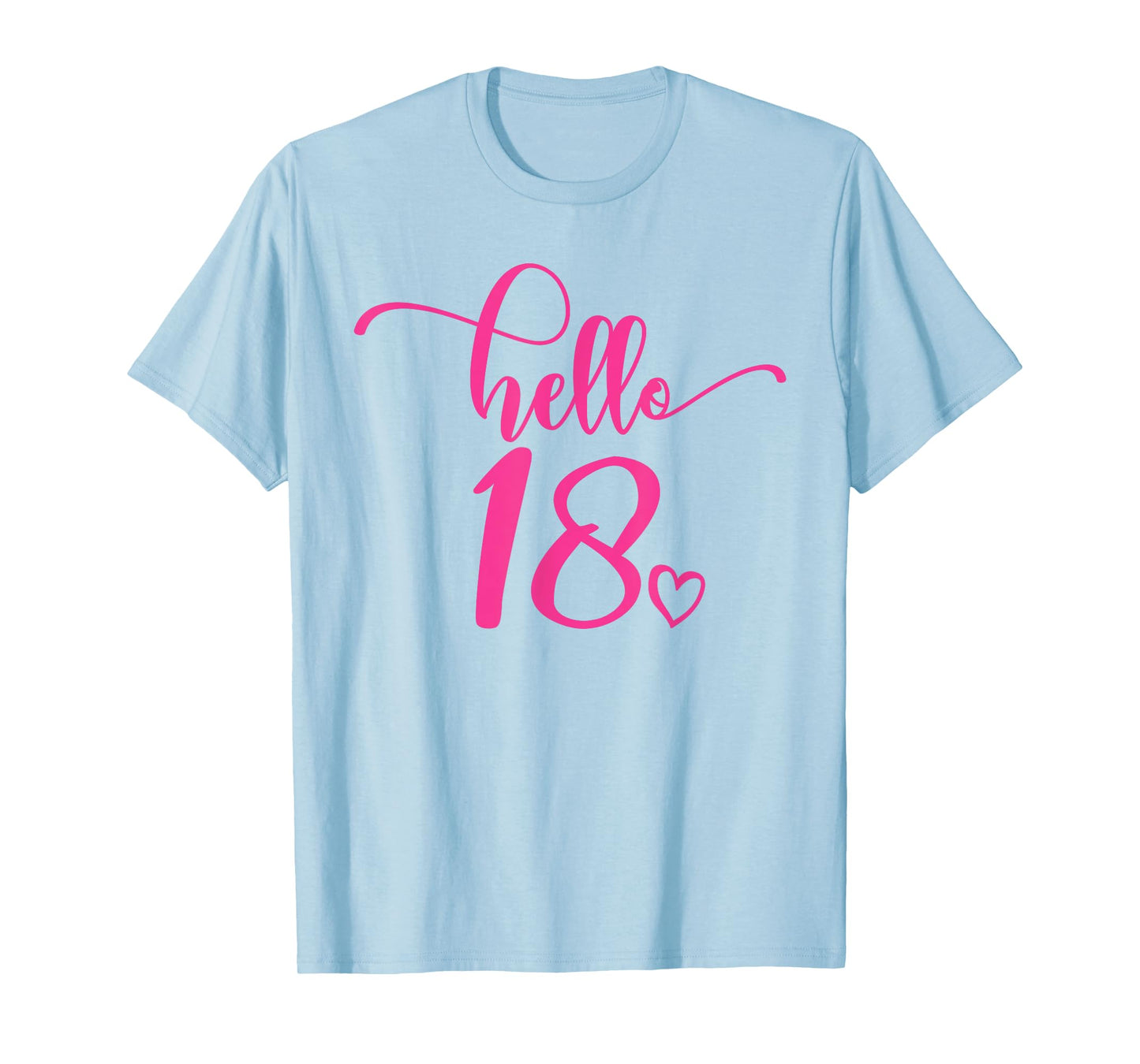 18th Birthday, Women Girls Her 18 Years Old Pink Hello 18 T-Shirt