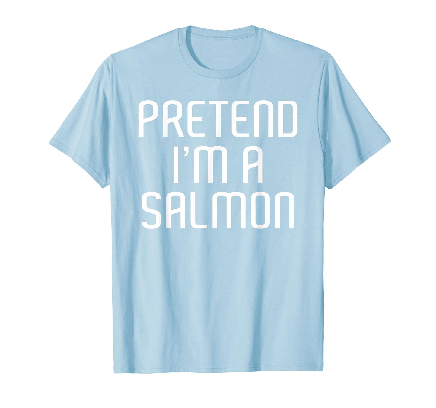Pretend I'm A Salmon Lazy Costume Family Funny Halloween T-Shirt