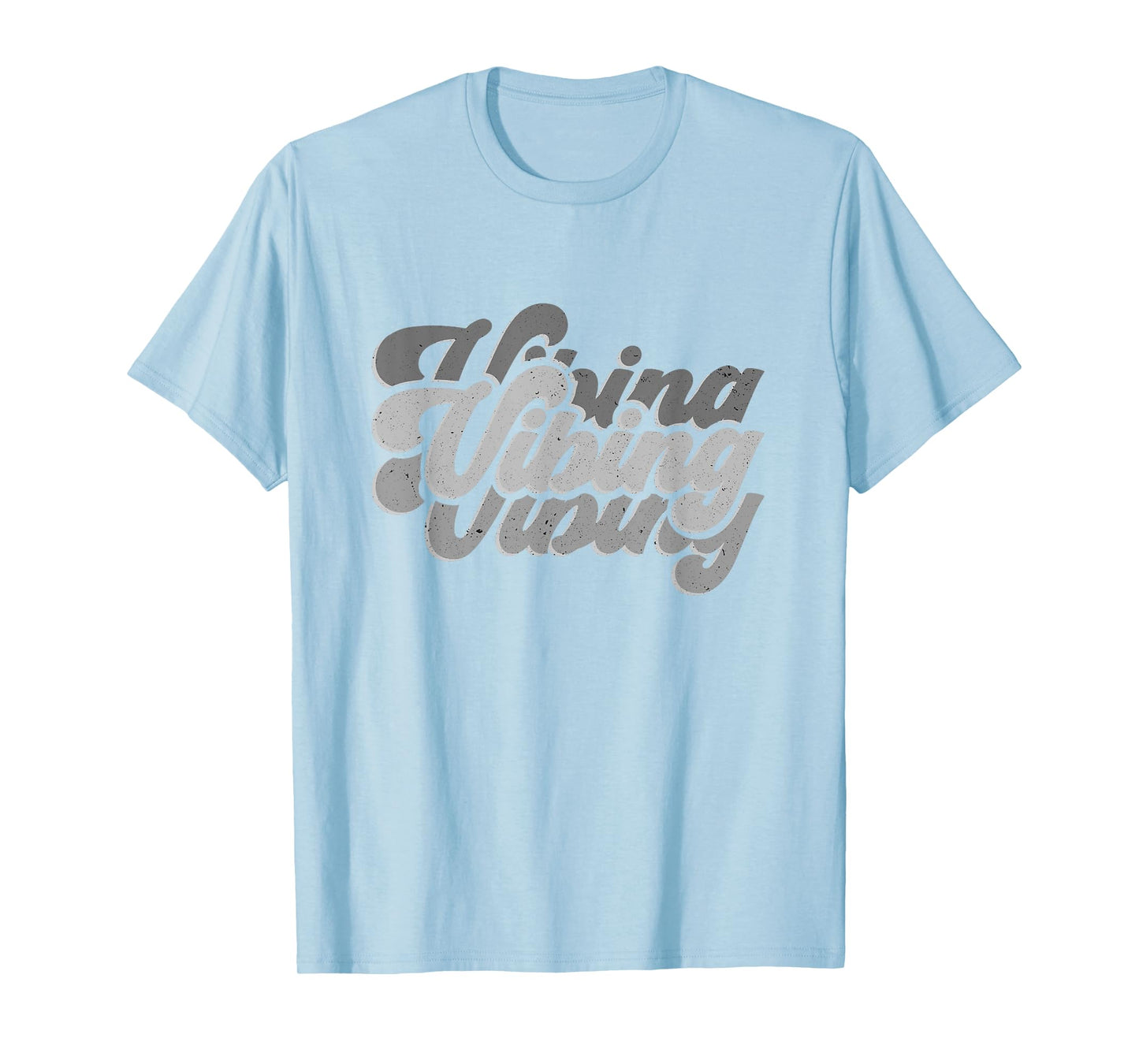 Vibing on All Blue Color Graphic T-Shirt