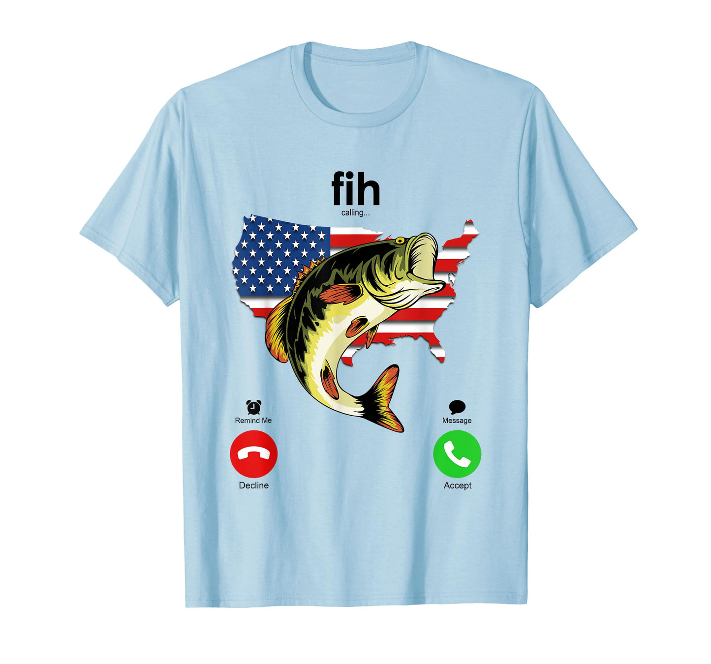 Fih Calling Remind me Message Decline Accept Phone Call Fish T-Shirt