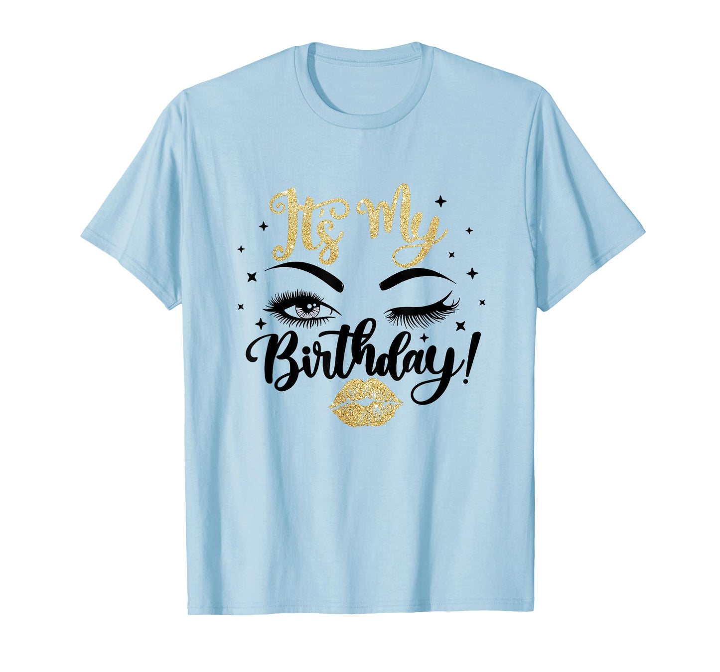 Its my Birthday For Women, Lips Kiss Eye Lashes Black & Gold T-Shirt