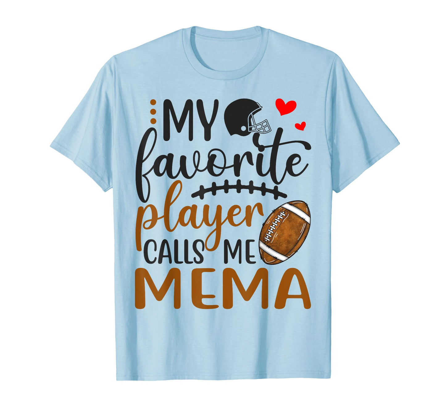My Favorite Player Calls Me Mema Football T-Shirt