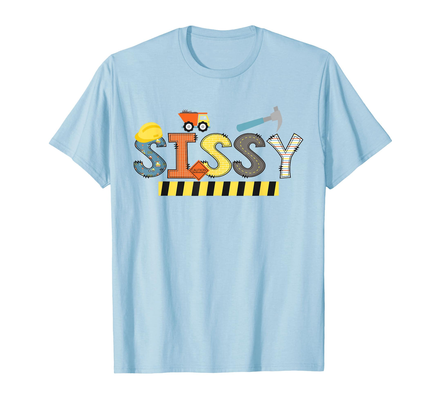 Sissy Construction Birthday Kids Family Matching T-Shirt