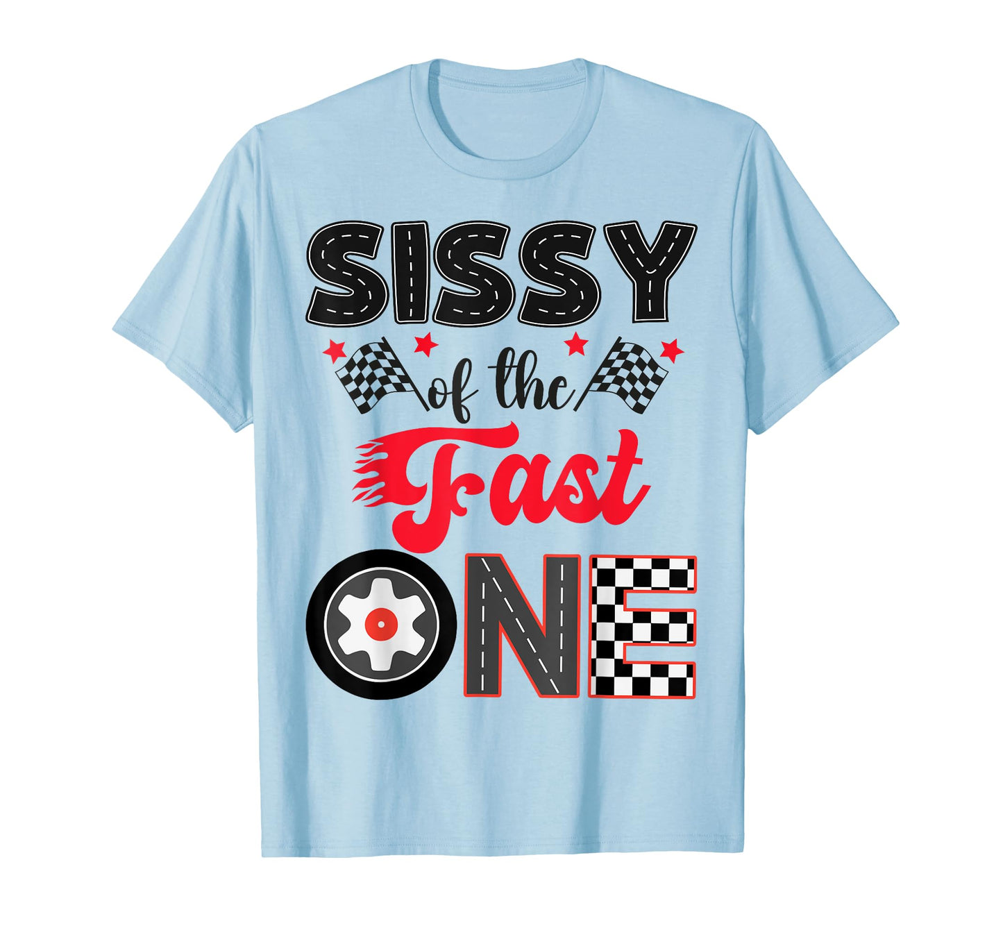 Sissy Of The Fast One Car Racing Dad 1St Birthday Boy T-Shirt